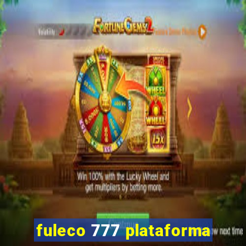 fuleco 777 plataforma